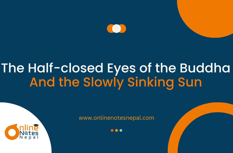 The Half-closed Eyes of the Buddha and the Slowly Sinking Sun